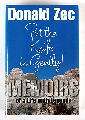 Beispielbild fr Put the Knife in Gently: Memoirs of a Life with Legends zum Verkauf von AwesomeBooks