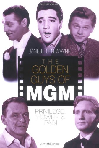 Imagen de archivo de The Golden Guys of MGM: Privilege, Power and Pain a la venta por WorldofBooks