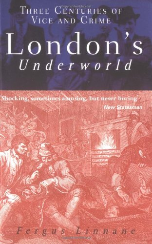 Beispielbild fr London's Underworld: Three Centuries of Vice and Crime zum Verkauf von Wonder Book