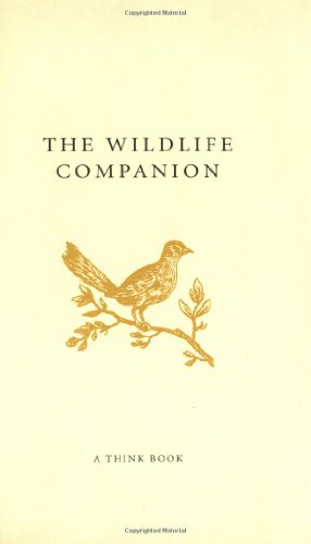 Stock image for The Wildlife Companion (A Think Book) for sale by Wonder Book