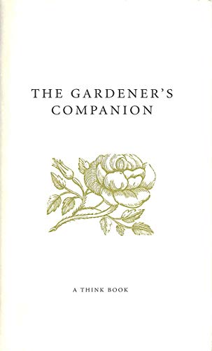 Imagen de archivo de The Gardener's Companion (A Think Book) a la venta por SecondSale