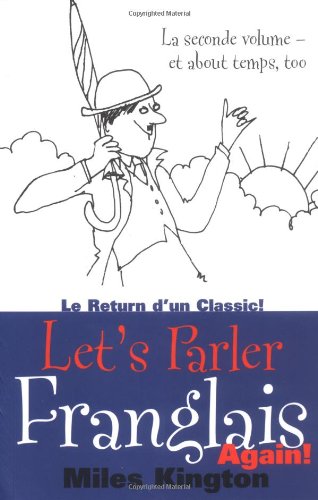 Stock image for Let's Parler Franglais Again!: Le Seconde Volume - Et about Temps, Too for sale by ThriftBooks-Atlanta