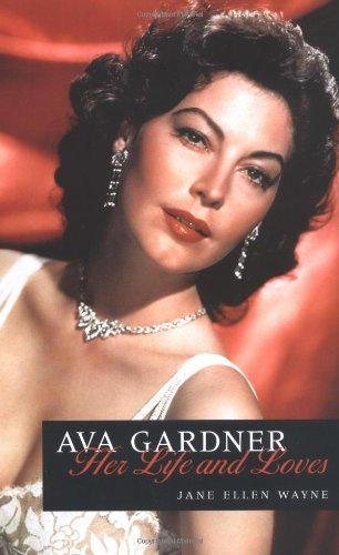 9781861057853: AVA GARDNER - HER LIFE AND LOVES