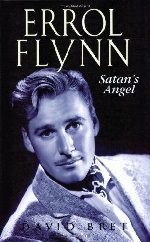 Imagen de archivo de Errol Flynn: Satan's Angel a la venta por Front Cover Books
