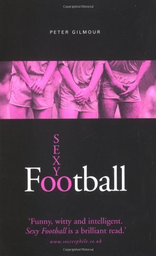 Imagen de archivo de SEXY FOOTBALL a la venta por AwesomeBooks