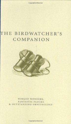 Beispielbild fr The Birdwatcher's Companion: Winged Wonders, Fantastic Flocks & Outstanding Ornithology zum Verkauf von ThriftBooks-Dallas