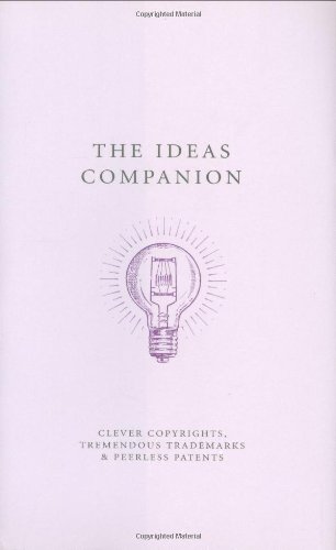 The Ideas Companion: Crafty Copyrights, Tricky Trademarks and Peerless Patents (A Think Book) (9781861058355) by Acton, Johnny