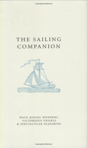 Beispielbild fr Sailing Companion: Wave-riding Wonders, Victorious Vessels and Spectacular Seafaring (Pocket Companions) zum Verkauf von AwesomeBooks