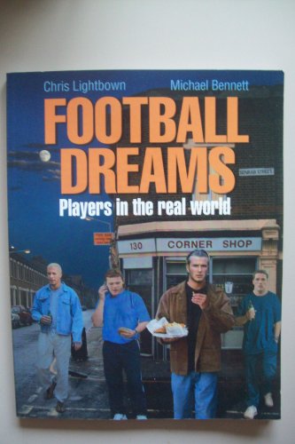 Imagen de archivo de Football Dreams: Players in the Real World a la venta por WorldofBooks