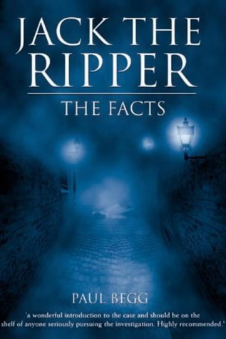 Jack the Ripper: The Facts (9781861058706) by Paul Begg