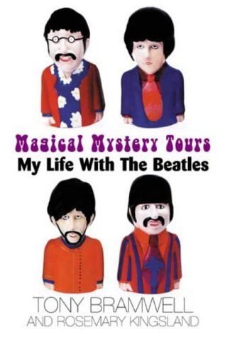 Magical Mystery Tour: My Life With the 'Beatles (9781861058843) by Tony Bramwell; Rosemary Kingsland