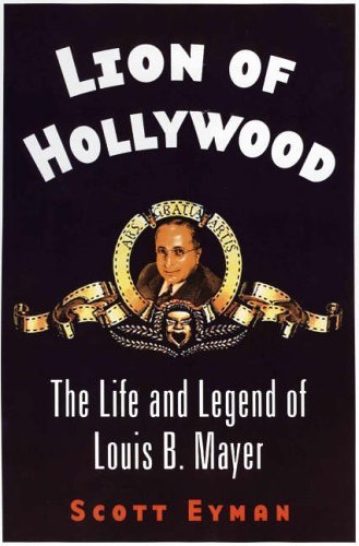Imagen de archivo de Lion of Hollywood: The Life and Legend of Louis B. Mayer a la venta por WorldofBooks