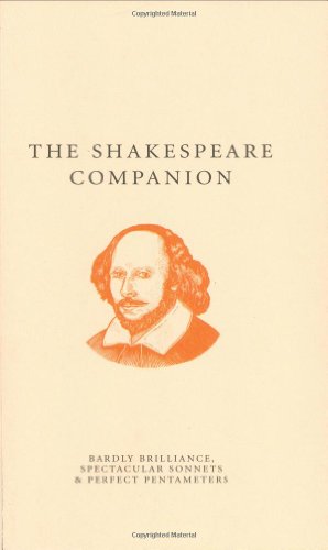Stock image for The Shakespeare Companion: Bardly Brilliance, Spectacular Sonnets & Perfect Pentameters (A Think Book) for sale by The Maryland Book Bank