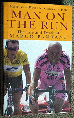 Stock image for Man on the Run: The Life and Death of Marco Pantani for sale by WorldofBooks