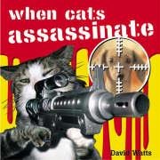 Beispielbild fr When Cats Assassinate zum Verkauf von SecondSale