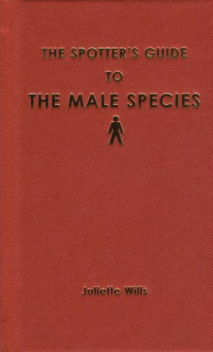 Imagen de archivo de The Spotter's Guide to the Male Species: How to Spot a Fraud, Chancer or a Heart-throb a la venta por Wonder Book