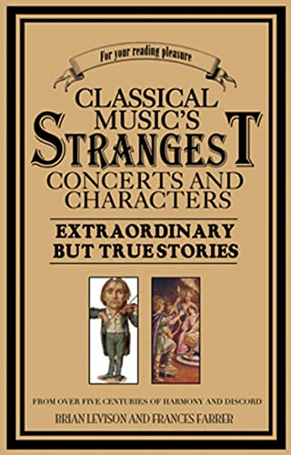 Beispielbild fr Classical Music's Strangest Concerts/Characters zum Verkauf von WorldofBooks