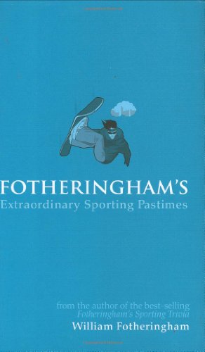 9781861059536: Fotheringham's Extraordinary Sporting Pastimes