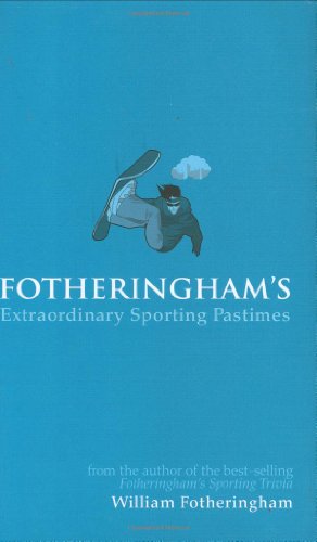 Imagen de archivo de Fotheringham's Sporting Pastimes a la venta por Books From California