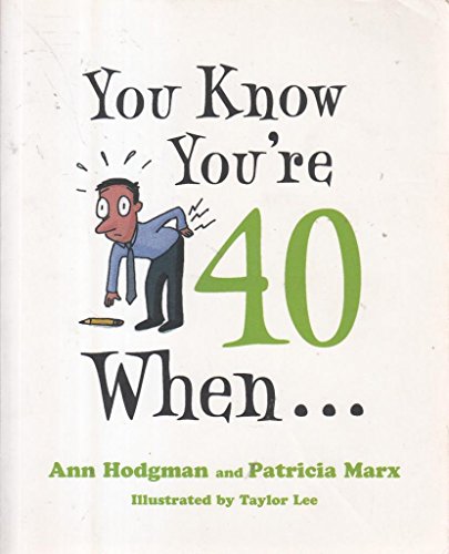 You Know You're 40 When... (9781861059642) by Ann Hodgman; Patricia Marx