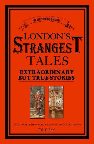 Stock image for London's Strangest Tales: Extraordinary But True Stories (Strangest series) for sale by More Than Words
