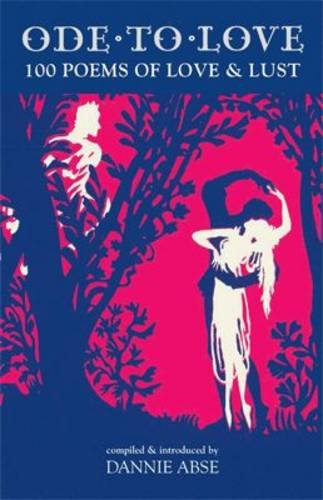 Beispielbild fr Ode to Love: 100 Great Poems of Love and Lust: Homage to Eros zum Verkauf von AwesomeBooks