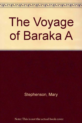 Stock image for THE VOYAGE OF BARAKA A. for sale by Burwood Books