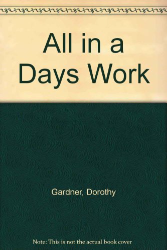 9781861063953: All in a Days Work