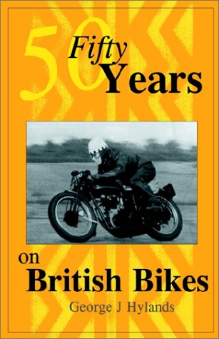 Stock image for FIFTY YEARS ON BRITISH BIKES for sale by Cornerstone Books