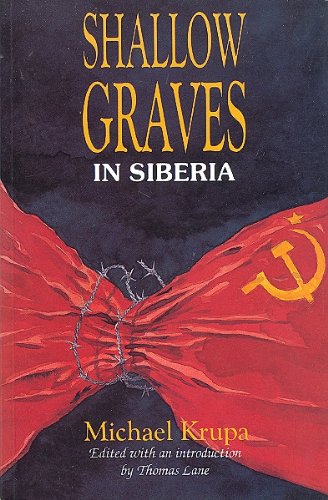 Beispielbild fr Shallow Graves in Siberia zum Verkauf von WorldofBooks