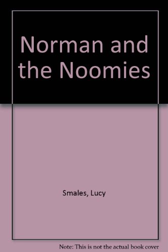 Stock image for Norman and the Noomies for sale by AwesomeBooks