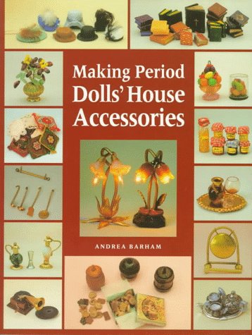 Imagen de archivo de Making Period Dolls' House Accessories a la venta por SecondSale