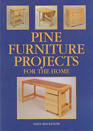 Beispielbild fr Pine Furniture Projects For The Home zum Verkauf von Hastings of Coral Springs