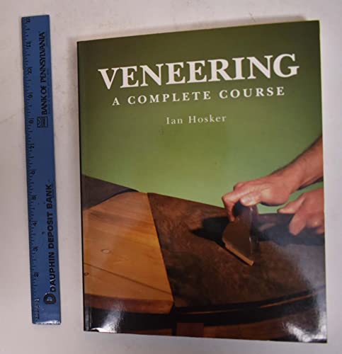 9781861080462: Veneering: A Complete Course