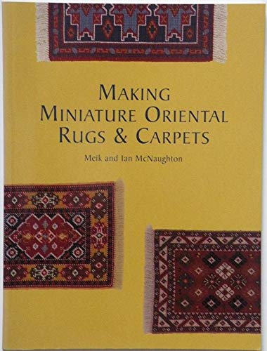 Beispielbild fr Making Miniature Oriental Rugs & Carpets zum Verkauf von HPB-Ruby