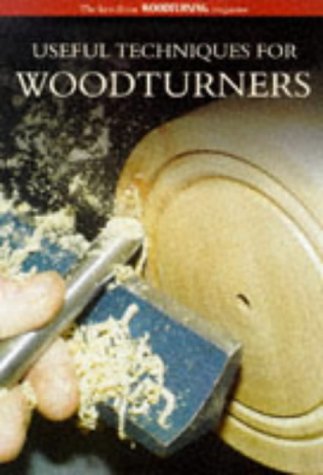 Stock image for Useful Techniques For Woodturners: The Best From WOODTURNING Magazine for sale by Blindpig Books