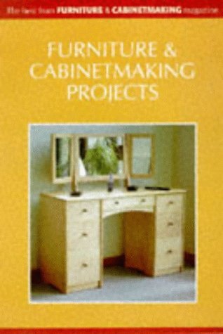 Stock image for Furniture and Cabinet Making Projects: The Best from "Furniture and Cabinet Making" Magazine for sale by WorldofBooks