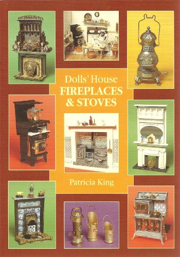 Imagen de archivo de Dolls' House Fireplaces and Stoves a la venta por Goldstone Books