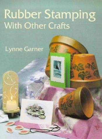 Stock image for Rubber Stamping with Other Crafts for sale by AwesomeBooks