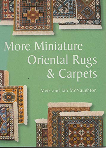 Stock image for More Miniature Oriental Rugs & Carpets for sale by GF Books, Inc.