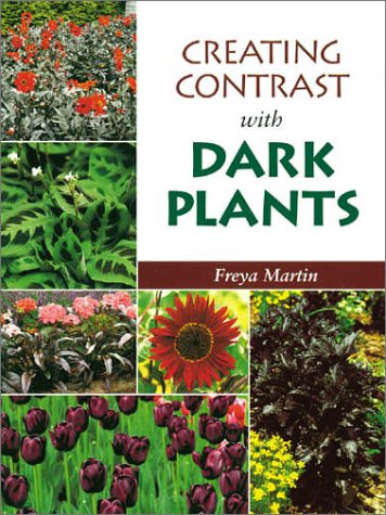 Beispielbild fr Creating Contrast with Dark Plants zum Verkauf von AwesomeBooks