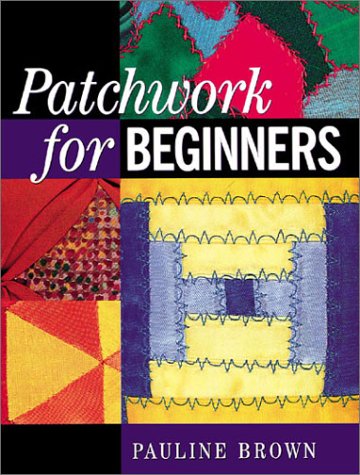 Stock image for Patchwork for Beginners for sale by Reuseabook