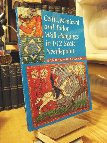 Beispielbild fr Celtic, Medieval and Tudor Wall Hangings in 1/12 Scale Needlepoint zum Verkauf von HPB Inc.