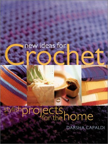 New Ideas For Crochet (Stylish Projects for the Home)
