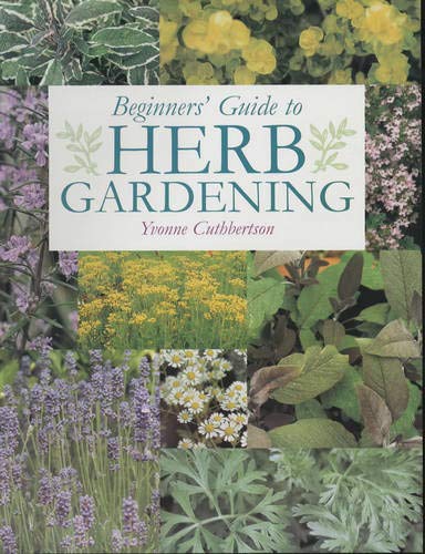 Beispielbild fr Beginner's Guide to Herb Gardening zum Verkauf von Wonder Book