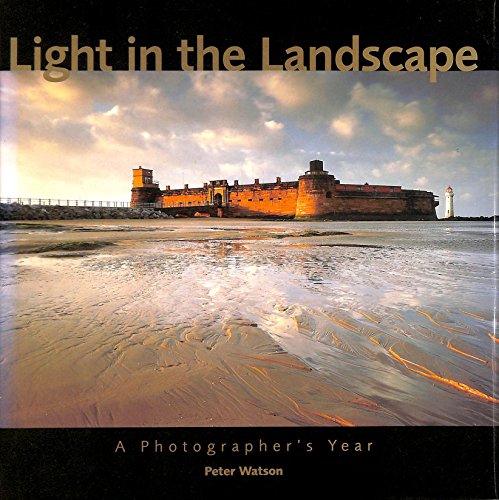 Light In The Landscape: A Photographer's Year (9781861082091) by Watson, Peter