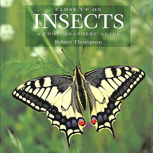 Stock image for Close-up on Insects: A Photographer's Guide for sale by AwesomeBooks