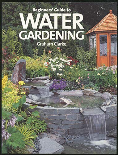 Beispielbild fr Beginners' Guide to Water Gardening zum Verkauf von WorldofBooks