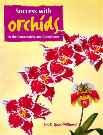 Stock image for Growing Successful Orchids: In the Greenhouse and Conservatory for sale by Books of the Smoky Mountains