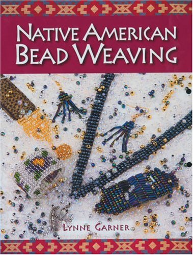 Beispielbild fr Native American Bead Weaving zum Verkauf von HPB Inc.
